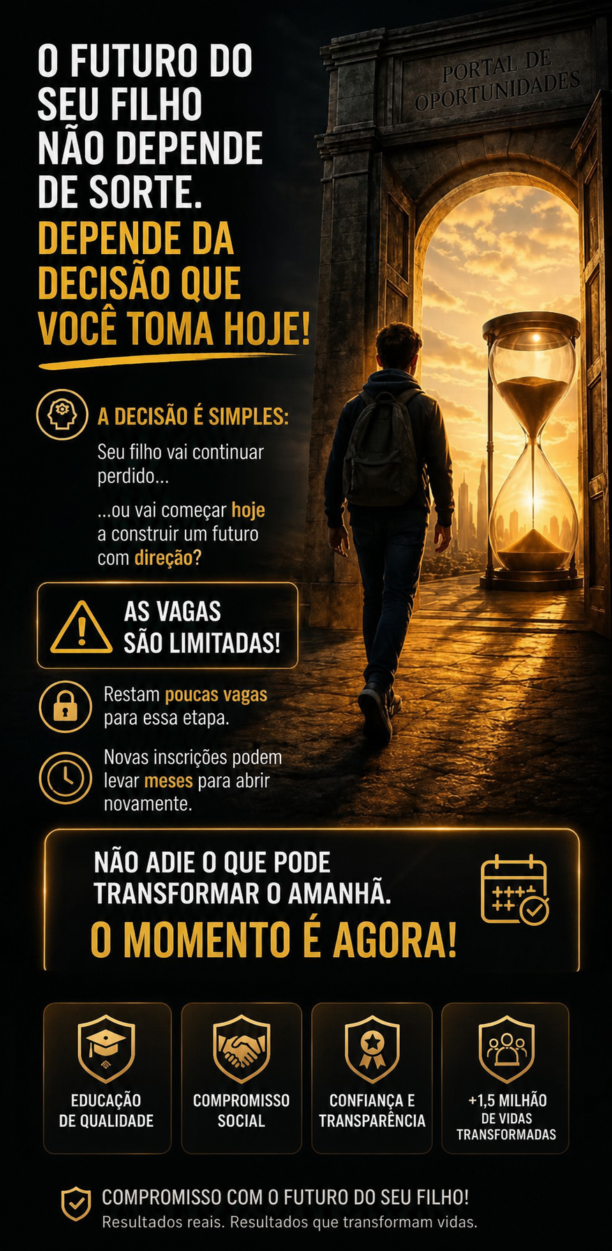 O momento é agora